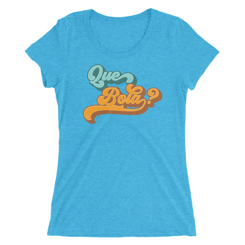 Que Bola? - Women's Short Sleeve T-Shirt